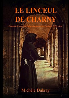 LE LINCEUL DE CHARNY - Dubray, Michele