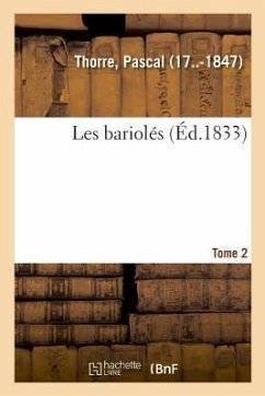 Les Bariolés. Tome 2 - Thorre-P