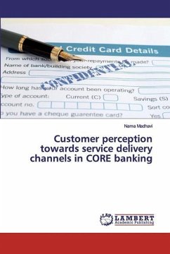 Customer perception towards service delivery channels in CORE banking - Madhavi, Nama