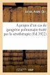 A propos d'un cas de gangrène... - Bild 1