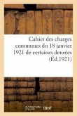 Cahier Des Charges Communes Du 18 Janvier 1921 Pour Les Fournitures de Certaines Denrées