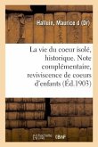 La Vie Du Coeur Isolé, Historique. Méthodes d'Isolement, Reviviscence Du Coeur Mort, Des Sels