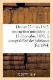 Décret Du 27 Mars 1893 Et Instruction Ministérielle Du 15 Décembre 1893: Sur La Comptabilité Des Fabriques