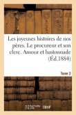 Les Joyeuses Histoires de Nos Peres. Tome 2