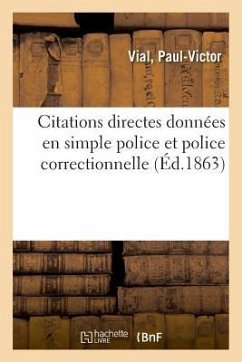 Des Citations Directes Données En Simple Police Et En Police Correctionnelle - Vial, Paul-Victor