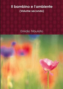 Il bambino e l'ambiente (Volume secondo) - Tribulato, Emidio