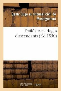 Traité Des Partages d'Ascendants, Précédé d'Une Introduction Historique Sur La Matière - Genty