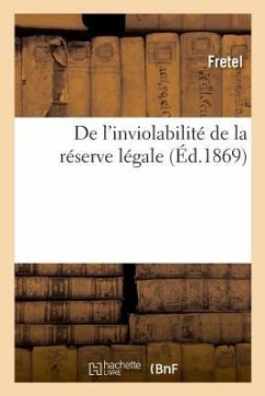 de l'Inviolabilité de la Réserve Légale - Fretel