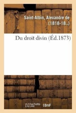 Du Droit Divin - De Saint-Albin, Alexandre