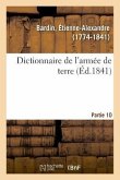 Dictionnaire de l'Armée de Terre. Partie 10