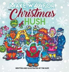 Make Way for the Christmas Hush - Huff, Tim J