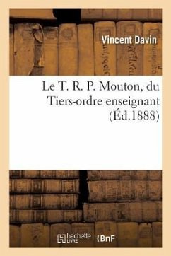 Le T. R. P. Mouton, Du Tiers-Ordre Enseignant - Davin, Vincent