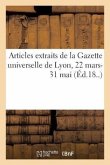 Articles Extraits de la Gazette Universelle de Lyon, 22 Mars-31 Mai