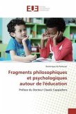 Fragments philosophiques et psychologiquesautour de l'éducation