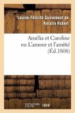 Amélia Et Caroline, Ou l'Amour Et l'Amitié. Tome 5