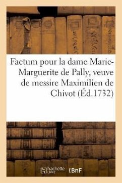 Factum Pour La Dame de Pally, Veuve de Messire de Chivot Contre Dame Doyembruge de Duras - Crusset