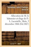 Allocution de M. Le Bâtonnier Et Éloge de P.-L. Lacretelle