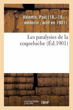 Les Paralysies de la Coqueluche - Valentin, Paul