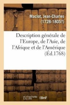 Description Générale de l'Europe, de l'Asie, de l'Afrique Et de l'Amérique - Maclot, Jean-Charles