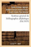 Systême Général de Bibliographie Alfabétique, Appliqué Au Tableau Enciclopédique