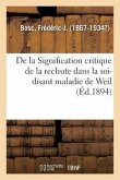 de la Signification Critique de la Rechute Dans La Soi-Disant Maladie de Weil