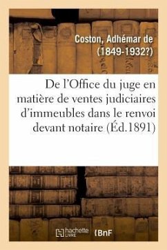 de l'Office Du Juge En Matière de Ventes Judiciaires d'Immeubles Dans Le Renvoi Devant Notaire - de Coston, Adhémar