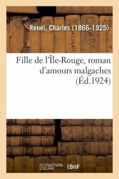 Fille de l'Île-Rouge, Roman d'Amours Malgaches - Renel, Charles