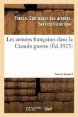 Les Armées Françaises Dans La Grande Guerre. Tome III. Annexes 3