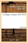 La Bague antique. Série 2. Tome 2