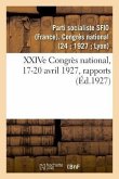 Xxive Congrès National, 17-20 Avril 1927, Rapports