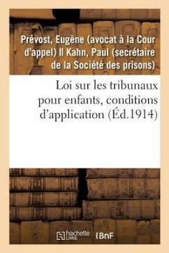 Loi Sur Les Tribunaux Pour Enfants, Conditions d'Application - Prévost, Eugène
