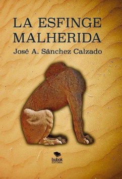 LA ESFINGE MALHERIDA - Sánchez Calzado, José Antonio