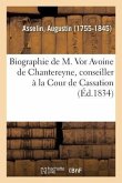 Biographie de M. VOR Avoine de Chantereyne, Conseiller À La Cour de Cassation