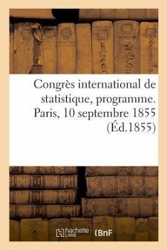 Congrès International de Statistique, Programme. Paris, 10 Septembre 1855 - Dupin