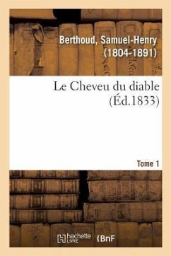 Le Cheveu du diable. Tome 1 - Berthoud, Samuel-Henry