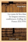 Les Noms de Lieu Dans Les Langues Romanes, Conférences. Collège de France