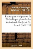 Remarques Critiques Sur La Bibliothèque Générale Des Écrivains de l'Ordre de St. Benoît