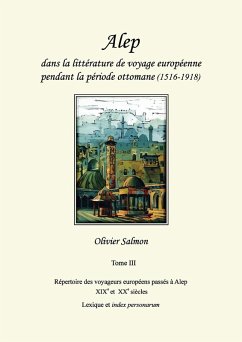 Cover Alep dans la littérature de voyage européenne pendant la période ottomane (1516-1918)