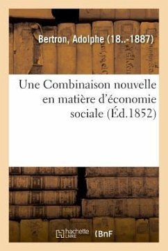 Une Combinaison nouvelle en matière d'économie sociale ou Diminution des impôts - Bertron, Adolphe