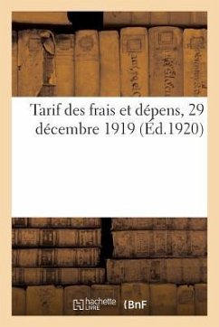 Tarif Des Frais Et Dépens, 29 Décembre 1919 - Collectif