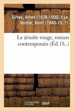 Le jésuite rouge, roman contemporain - Sirven, Alfred