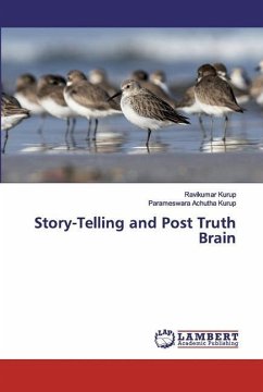 Story-Telling and Post Truth Brain