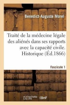 Traité de la Médecine Légale Des Aliénés Dans Ses Rapports Avec La Capacité Civile - Morel, Benedict-Auguste