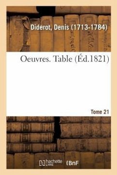 Oeuvres. Tome 21. Table - Diderot, Denis