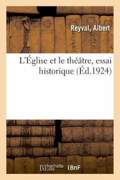 Cover L'Église Et Le Théâtre, Essai Historique