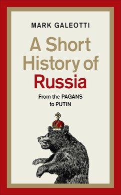 A Short History of Russia (eBook, ePUB) - Galeotti, Mark