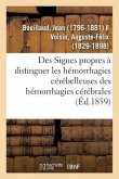 Des Signes Propres À Faire Distinguer Les Hémorrhagies Cérébelleuses Des Hémorrhagies Cérébrale