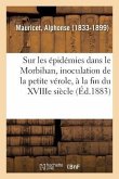 Études Historiques Sur Les Épidémies Dans Le Morbihan, Inoculation de la Petite Vérole