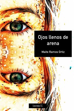 Ojos llenos de arena - Ramos Ortiz, Maite