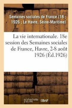 La vie internationale, sommaire des leçons - Semaines Sociales de France (18 1926 Le